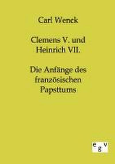 Clemens V. und Heinrich VII.
