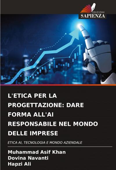 L’ETICA PER LA PROGETTAZIONE: DARE FORMA ALL’AI RESPONSABILE NEL MONDO DELLE IMPRESE