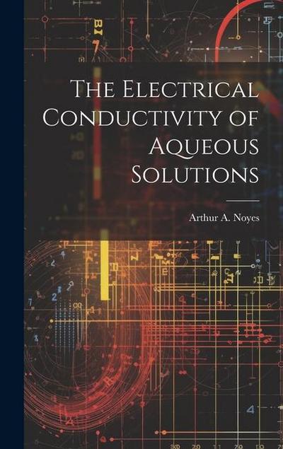 The Electrical Conductivity of Aqueous Solutions