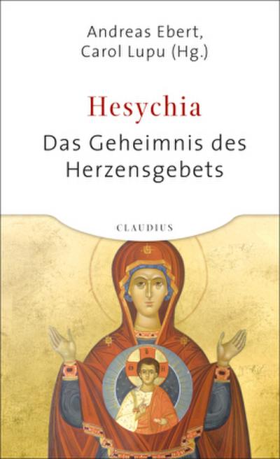 Hesychia - Das Geheimnis des Herzensgebets