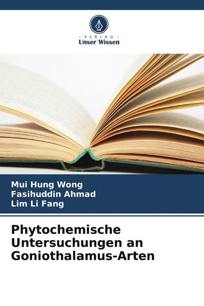 Phytochemische Untersuchungen an Goniothalamus-Arten
