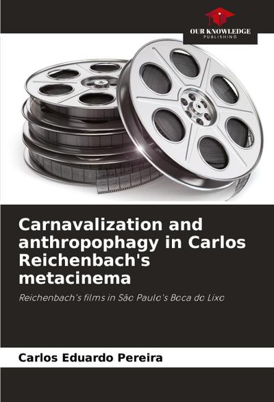 Carnavalization and anthropophagy in Carlos Reichenbach’s metacinema