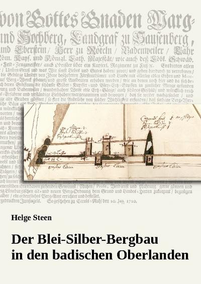 Der Blei-Silber-Bergbau in den badischen Oberlanden