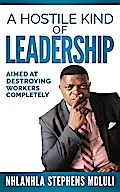 A Hostile Kind of Leadership