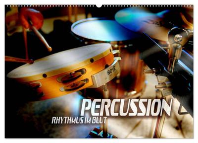Percussion - Rhythmus im Blut (Wandkalender 2024 DIN A2 quer), CALVENDO Monatskalender
