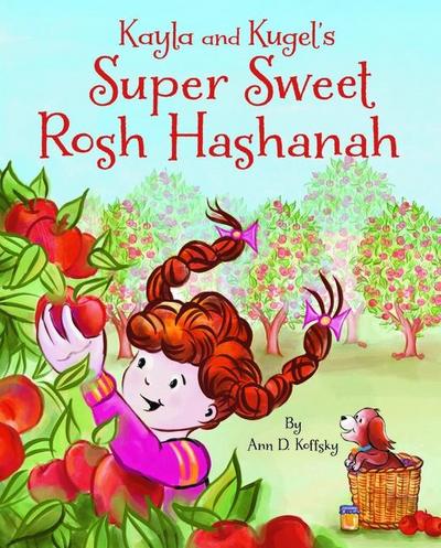 Kayla and Kugel’s Super Sweet Rosh Hashanah