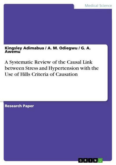 A Systematic Review of the Causal Link between Stress and Hypertension with the Use of Hills Criteria of Causation