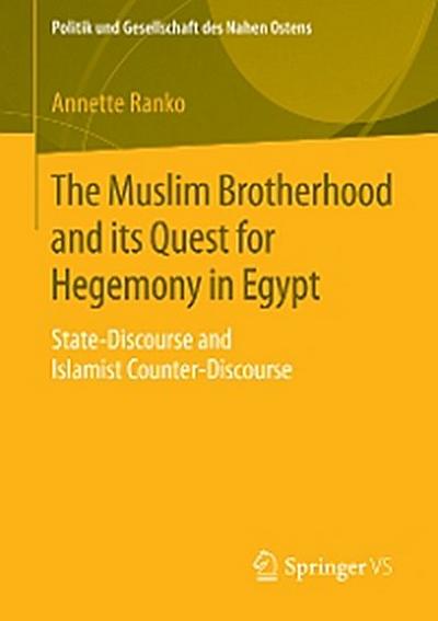 The Muslim Brotherhood and its Quest for Hegemony in Egypt