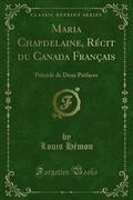Maria Chapdelaine, Récit du Canada Français