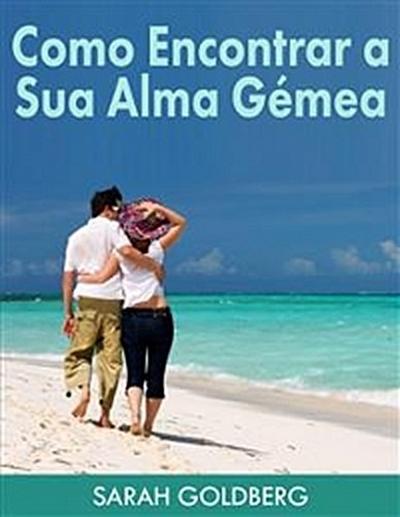Como Encontrar a Sua Alma Gémea