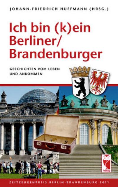 Ich bin (k)ein Berliner/Brandenburger