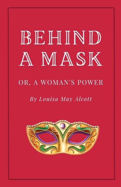 Behind a Mask, or A Woman’s Power