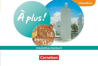 À plus ! 1. und 2. Fremdsprache - Charnières - Ausgabe 2020 - Vokabeltaschenbuch 