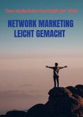 Network Marketing leicht gemacht