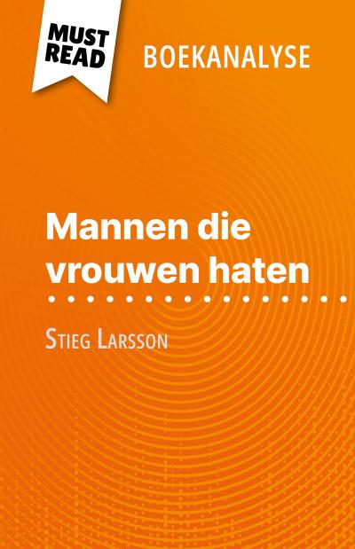 Mannen die vrouwen haten van Stieg Larsson (Boekanalyse)