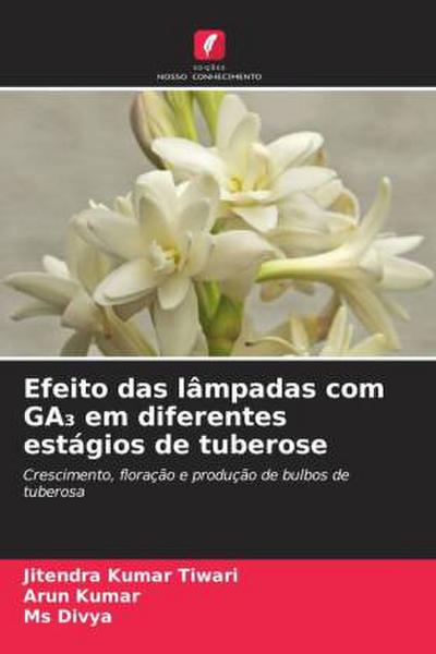 Efeito das lâmpadas com GA¿ em diferentes estágios de tuberose