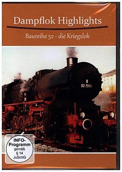 Dampflok Highlights - Baureihe 52 Die Kriegslok, 1 DVD