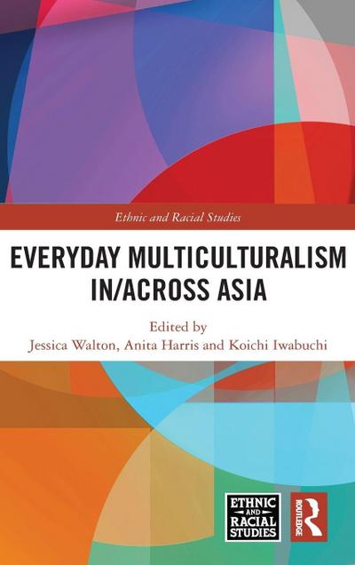 Everyday Multiculturalism in/across Asia