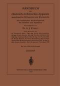 Handbuch der chemisch-technischen Apparate maschinellen Hilfsmittel und Werkstoffe
