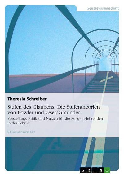 Die Stufentheorien von Fowler und Oser/Gmünder