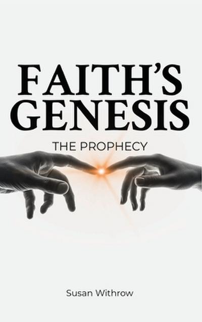 Faith’s Genesis