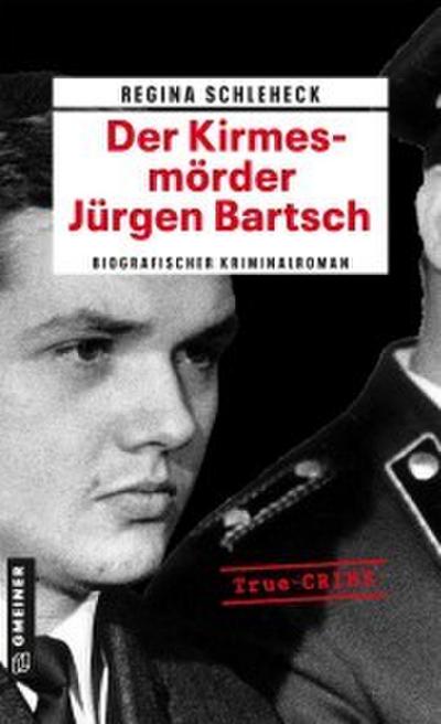 Der Kirmesmörder - Jürgen Bartsch
