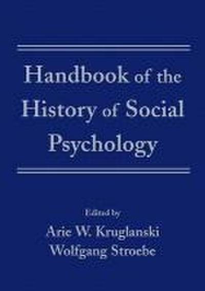 Handbook of the History of Social Psychology