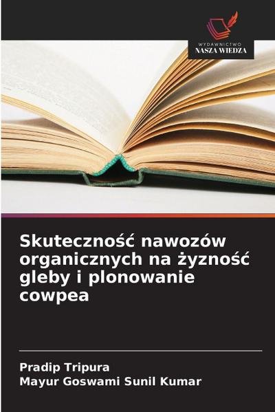 Skuteczno¿¿ nawozów organicznych na ¿yzno¿¿ gleby i plonowanie cowpea