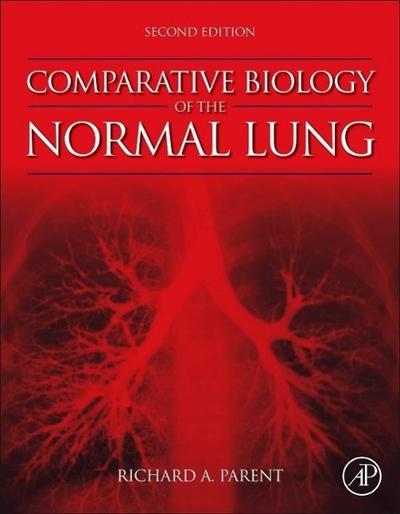 Parent, R: Comparative Biology of the Normal Lung