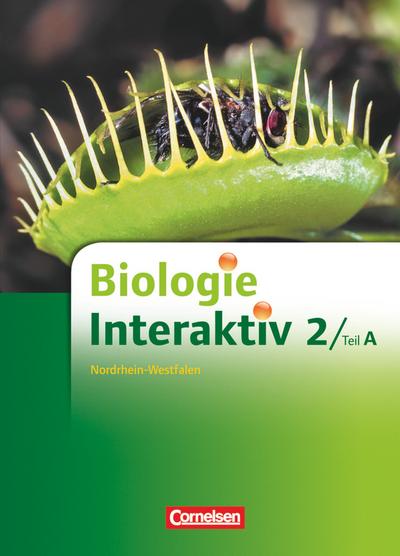 Biologie interaktiv, Ausgabe Realschule Nordrhein-Westfalen, Neubearbeitung Schülerbuch. Tl.A