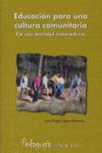 Educación para una cultura comunitaria : por una identidad metamoderna