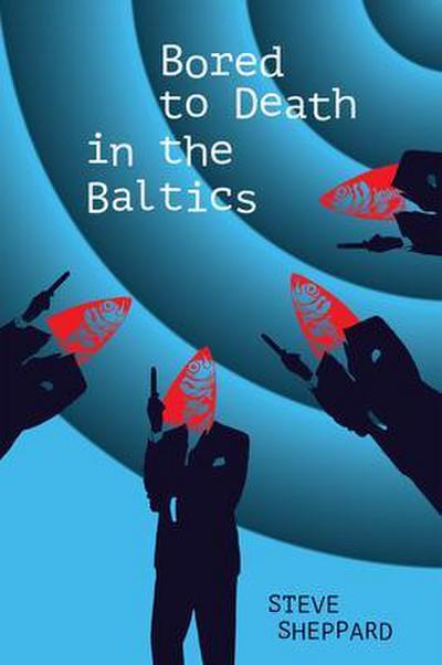 Bored to Death in the Baltics