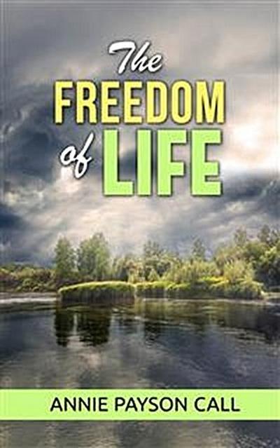 The freedom of life