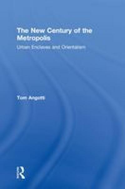 The New Century of the Metropolis