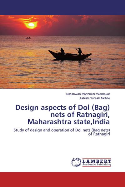 Design aspects of Dol (Bag) nets of Ratnagiri, Maharashtra state,India