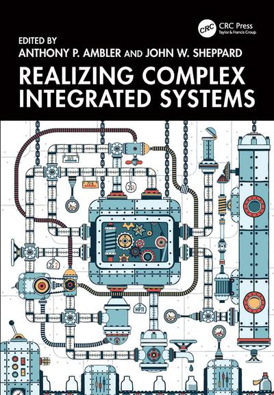 Realizing Complex Integrated Systems