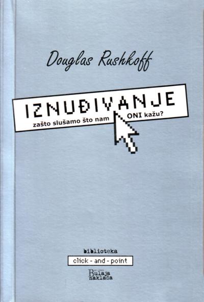 Iznudivanje: zaSto sluSamo Sto nam ONI kazu?