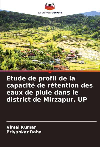 Etude de profil de la capacité de rétention des eaux de pluie dans le district de Mirzapur, UP