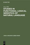 Studies in Functional Logical Semiotics of Natural