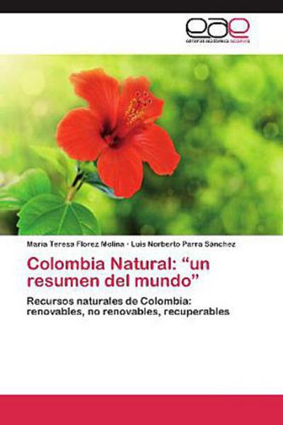 Colombia Natural: ¿un resumen del mundo¿
