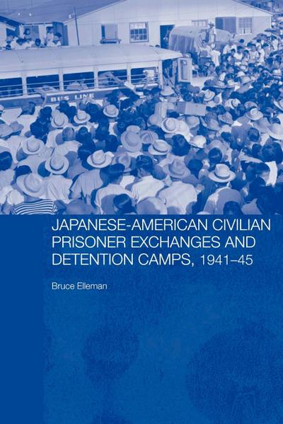 Japanese-American Civilian Prisoner Exchanges and Detention Camps, 1941-45