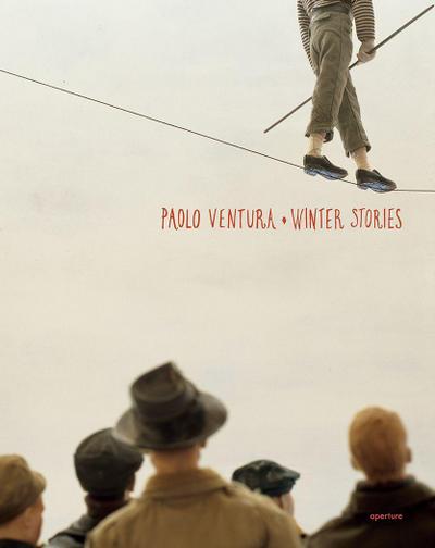 Paolo Ventura: Winter Stories