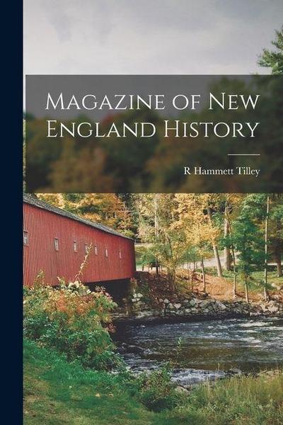 Magazine of New England History