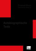 Emanuel Hirsch - Gesammelte Werke / Autobiographische Texte
