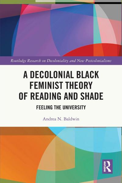 A Decolonial Black Feminist Theory of Reading and Shade