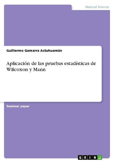 Aplicación de las pruebas estadísticas de Wilcoxon y Mann