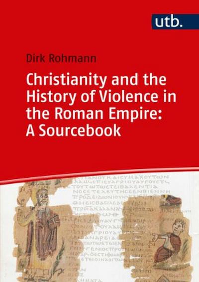 Christianity and the History of Violence in the Roman Empire
