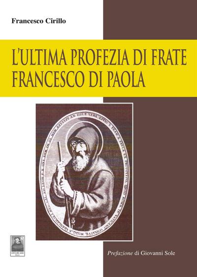 L’ ultima profezia di Frate Francesco di Paola