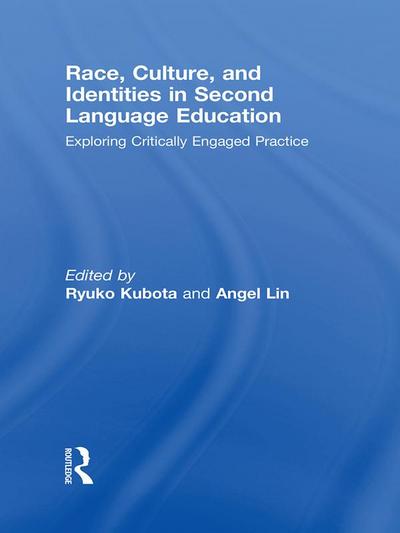Race, Culture, and Identities in Second Language Education