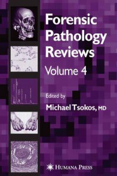 Forensic Pathology Reviews Vol 4
